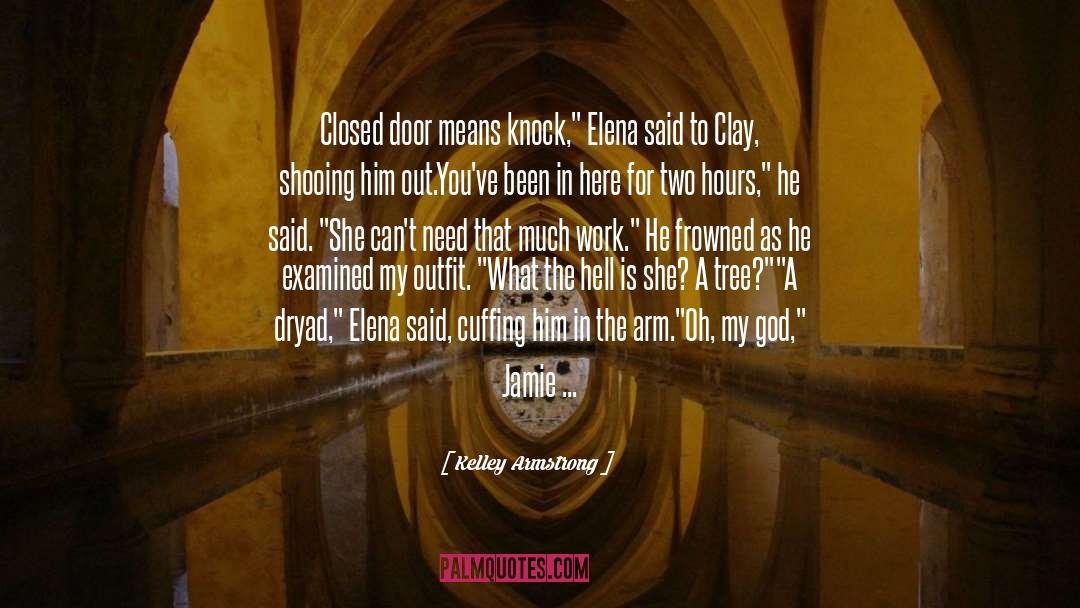Closed Door quotes by Kelley Armstrong