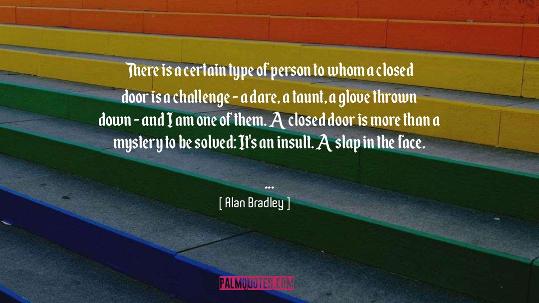 Closed Door quotes by Alan Bradley
