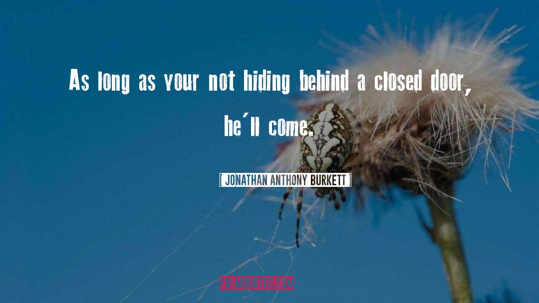 Closed Door quotes by Jonathan Anthony Burkett