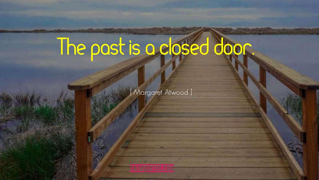 Closed Doors quotes by Margaret Atwood