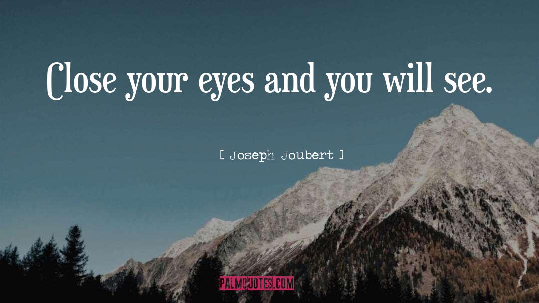 Closed Eyes quotes by Joseph Joubert