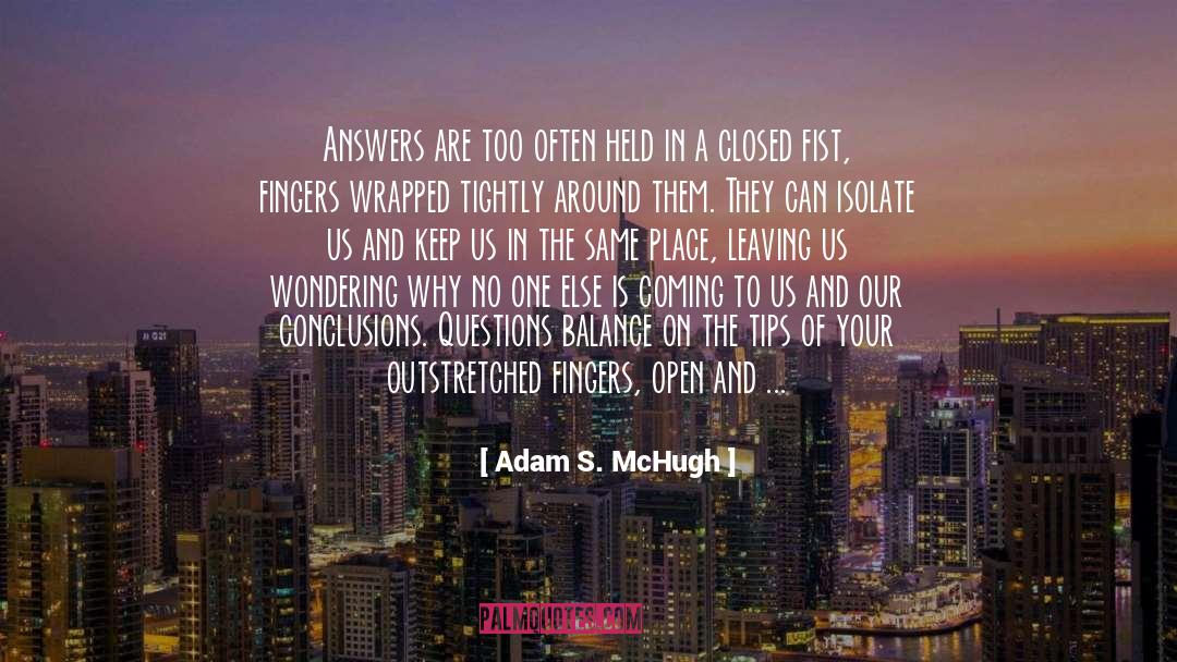 Closed Fist quotes by Adam S. McHugh