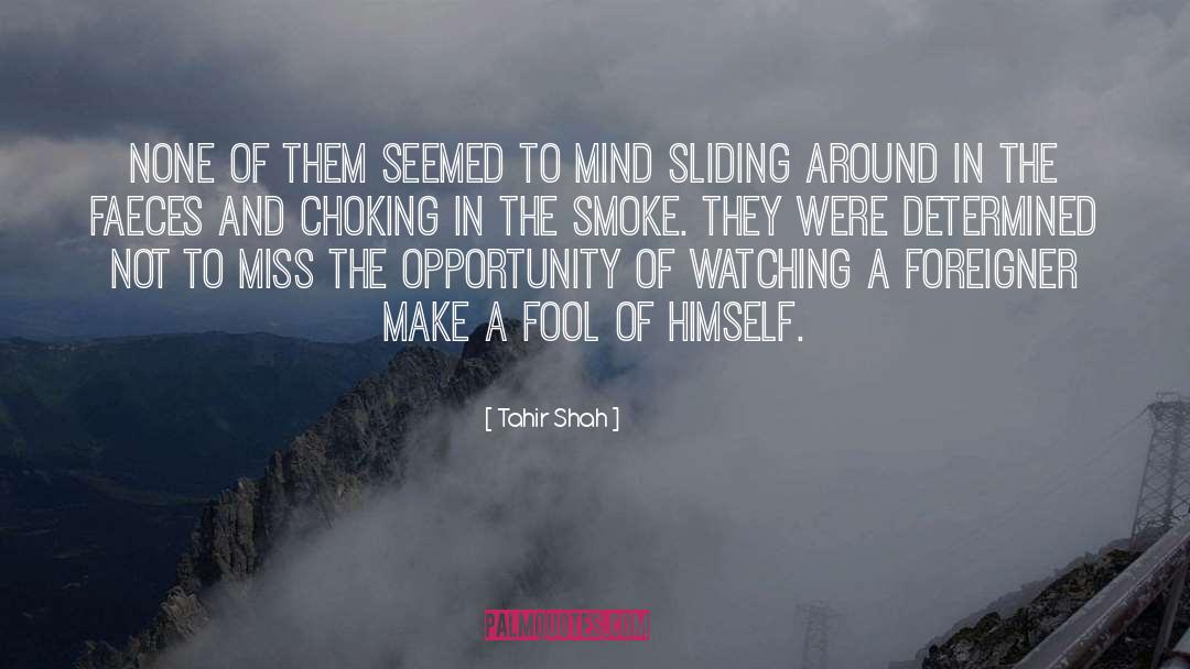 Closed Mind quotes by Tahir Shah
