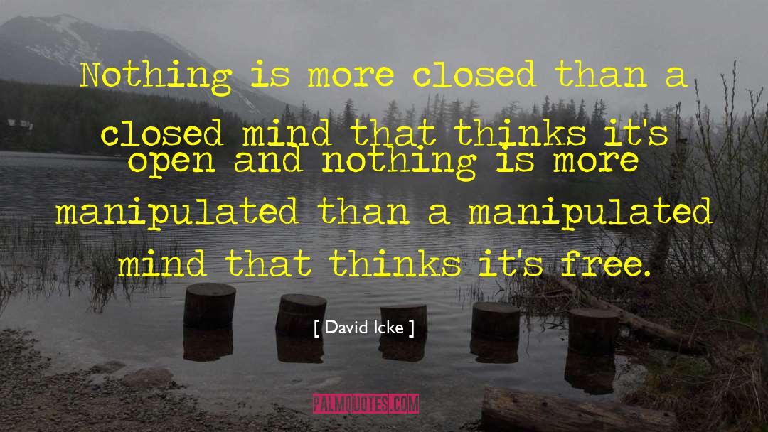 Closed Mind quotes by David Icke