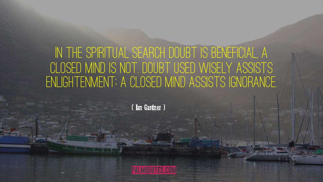 Closed Mind quotes by Ian Gardner