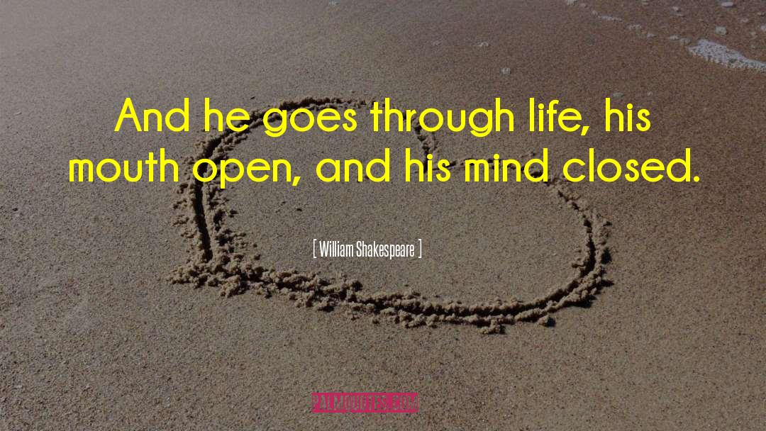 Closed Mind quotes by William Shakespeare
