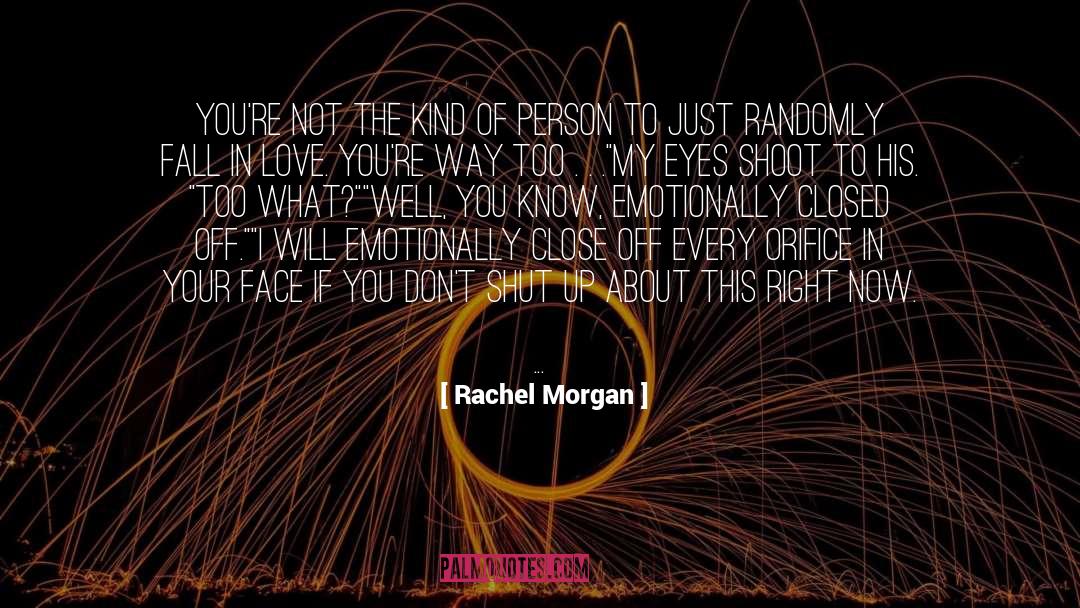Closed Off quotes by Rachel Morgan