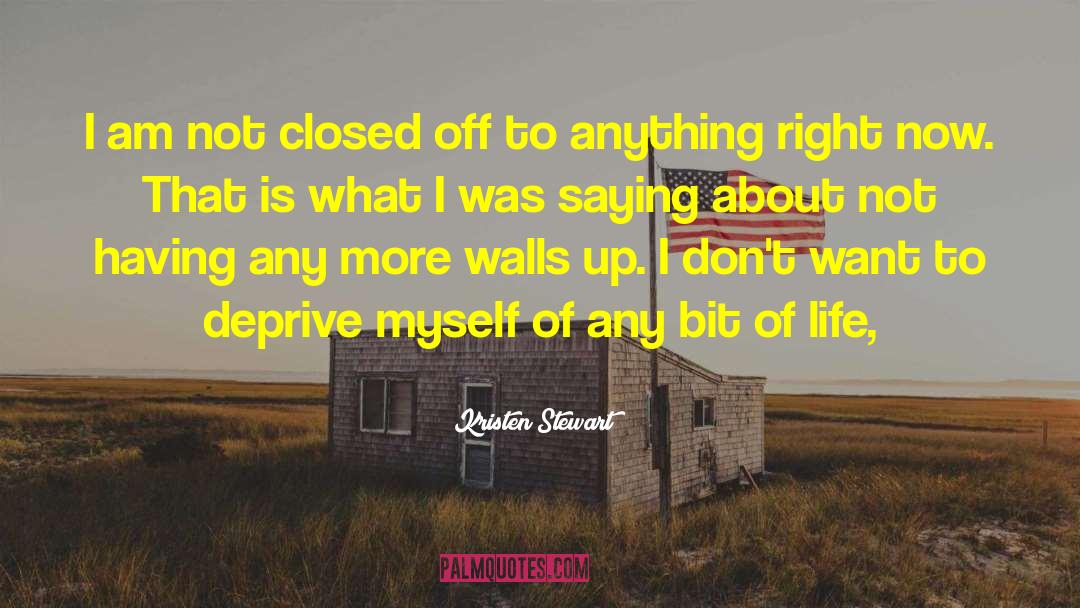 Closed Off quotes by Kristen Stewart