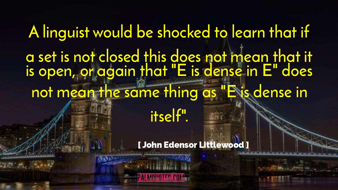 Closed Off quotes by John Edensor Littlewood