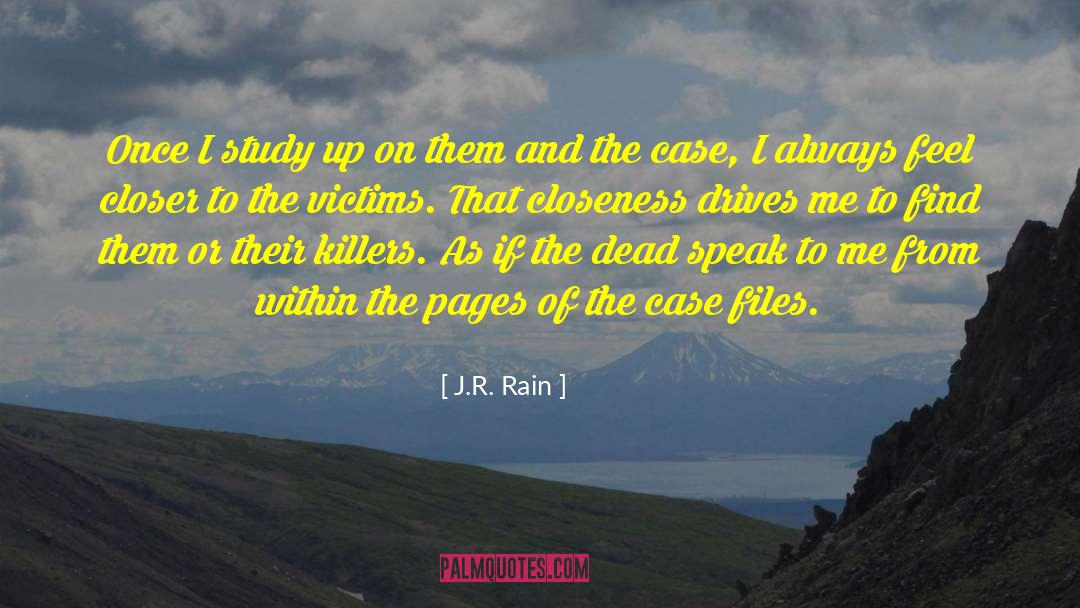 Closeness quotes by J.R. Rain