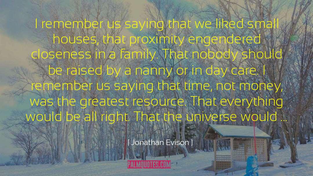 Closeness quotes by Jonathan Evison