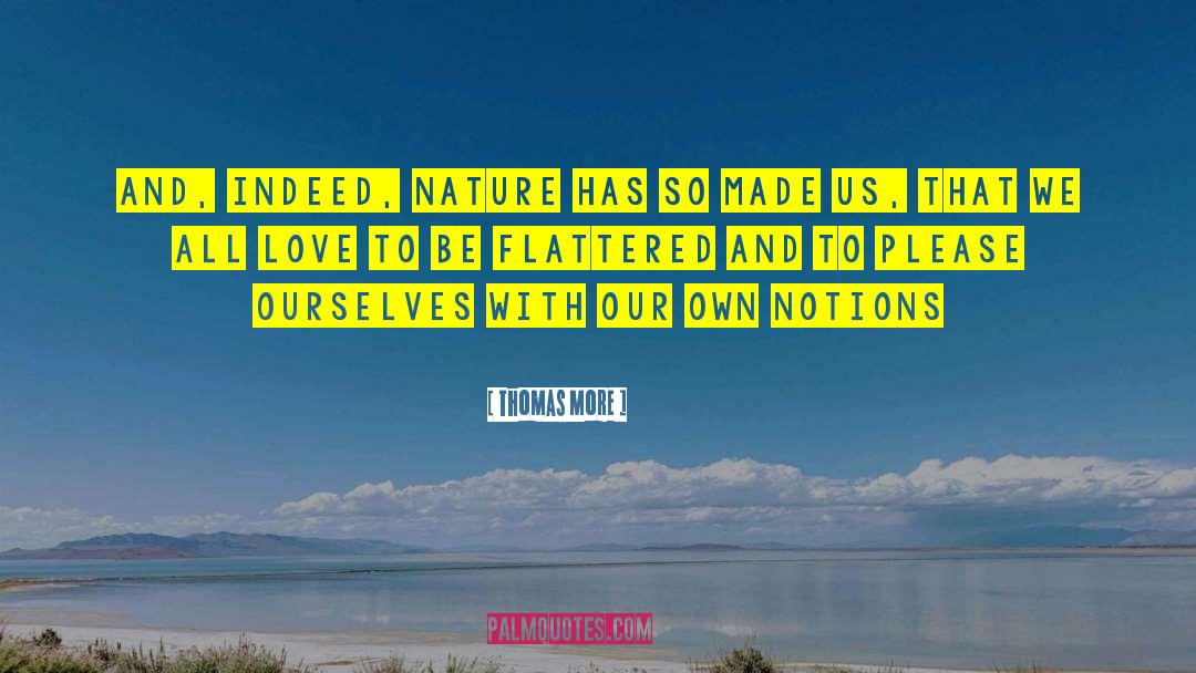 Closeness To Nature quotes by Thomas More
