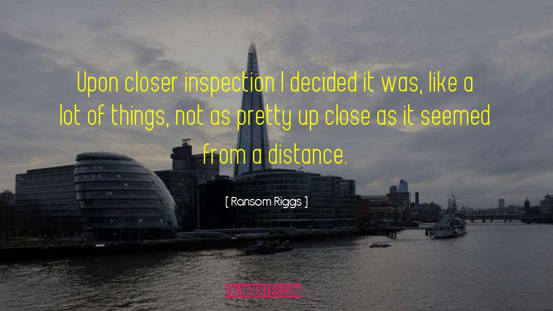 Closer Inspection quotes by Ransom Riggs