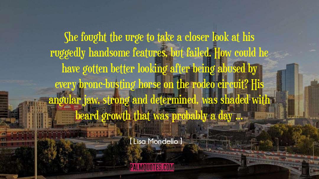 Closer Look quotes by Lisa Mondello