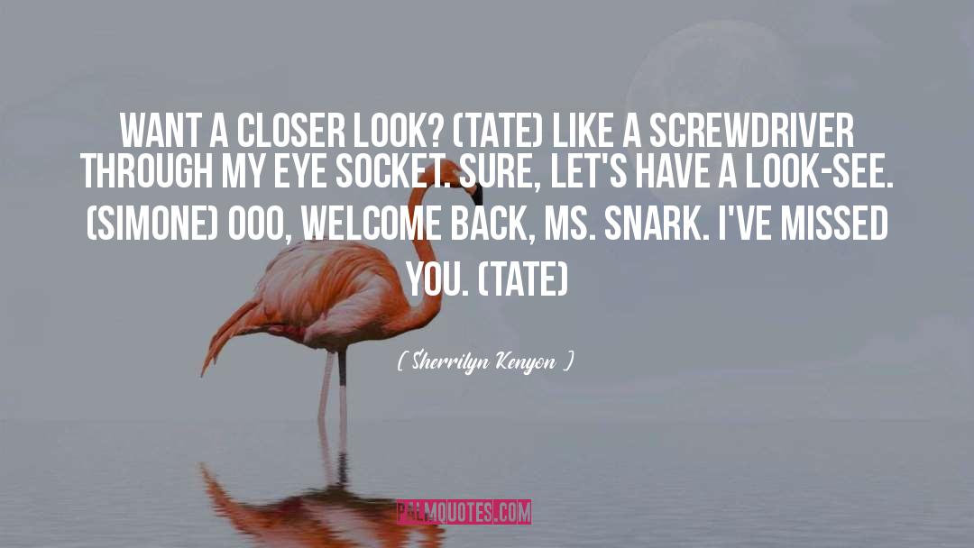 Closer Look quotes by Sherrilyn Kenyon