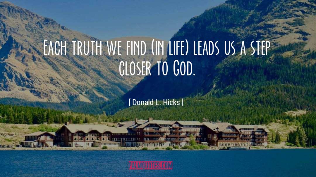 Closer To God quotes by Donald L. Hicks