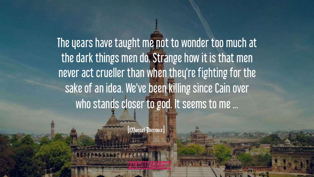 Closer To God quotes by Marcel Theroux