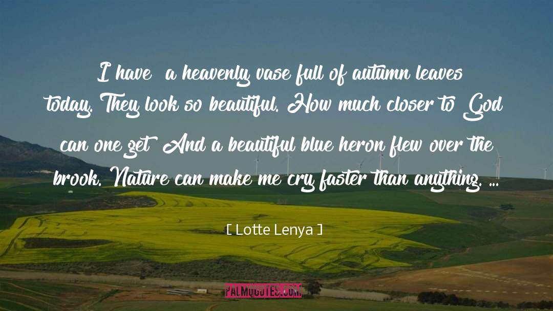 Closer To God quotes by Lotte Lenya
