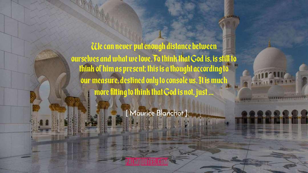 Closer To God quotes by Maurice Blanchot