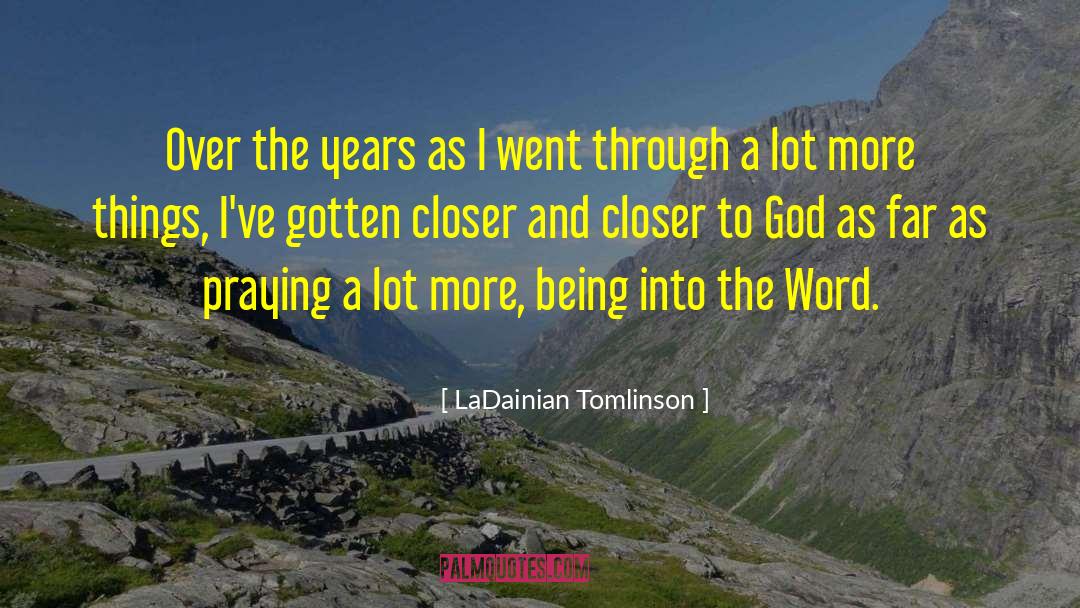 Closer To God quotes by LaDainian Tomlinson