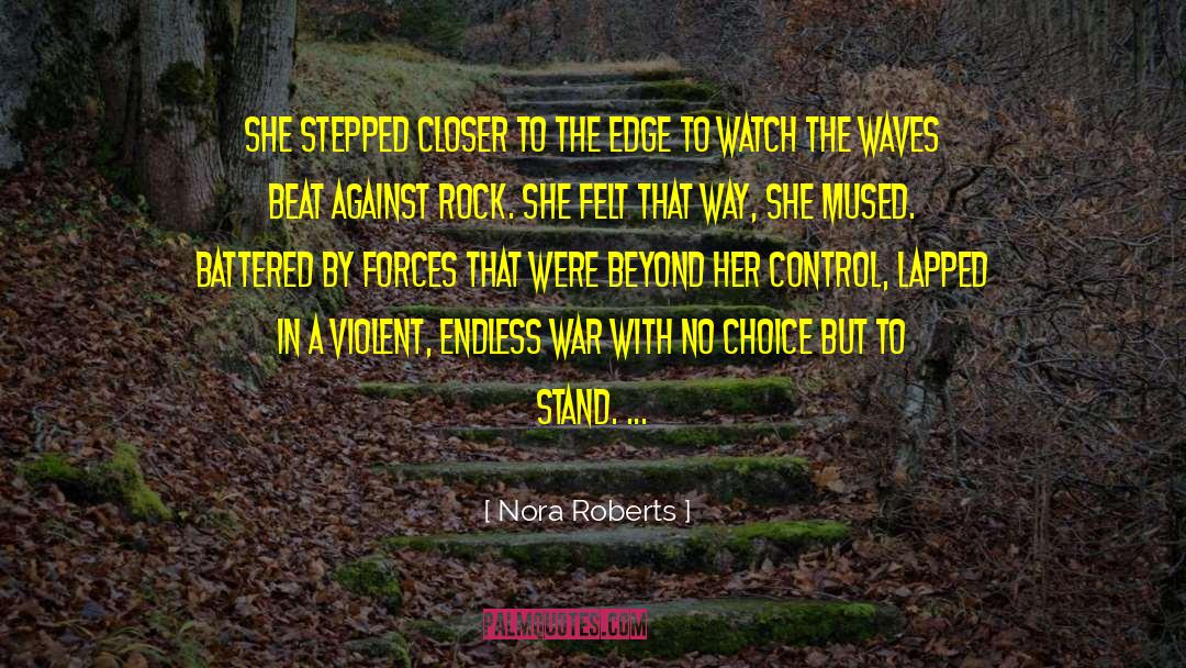 Closer To The Edge quotes by Nora Roberts