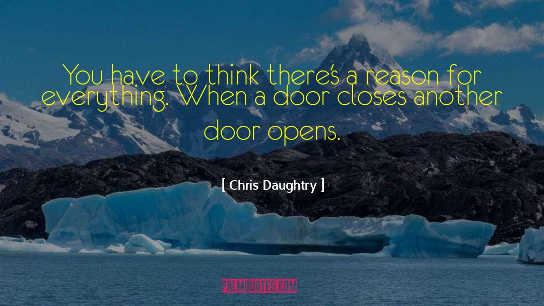 Closes quotes by Chris Daughtry