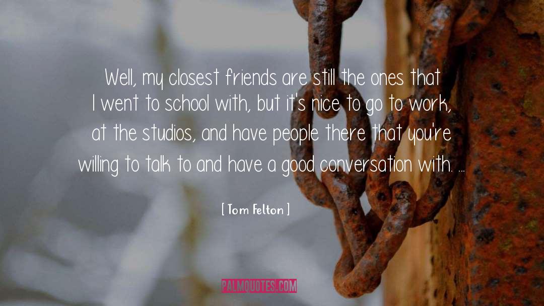 Closest Friends quotes by Tom Felton