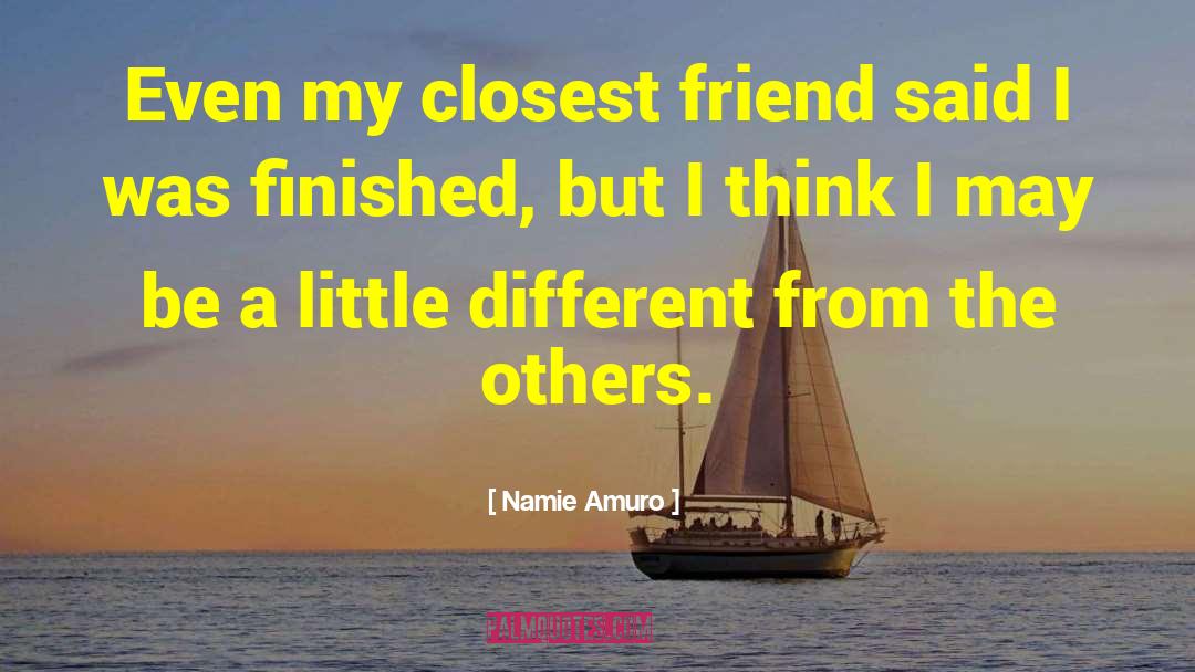 Closest Friends quotes by Namie Amuro