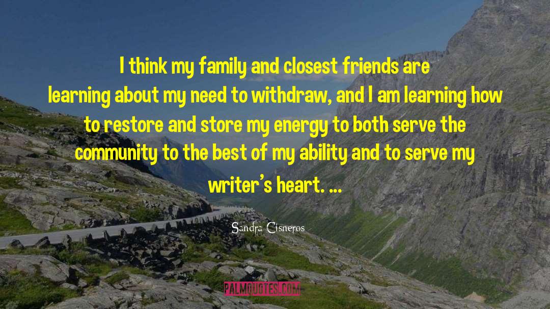 Closest Friends quotes by Sandra Cisneros