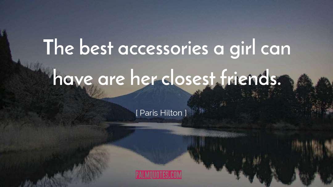 Closest Friends quotes by Paris Hilton