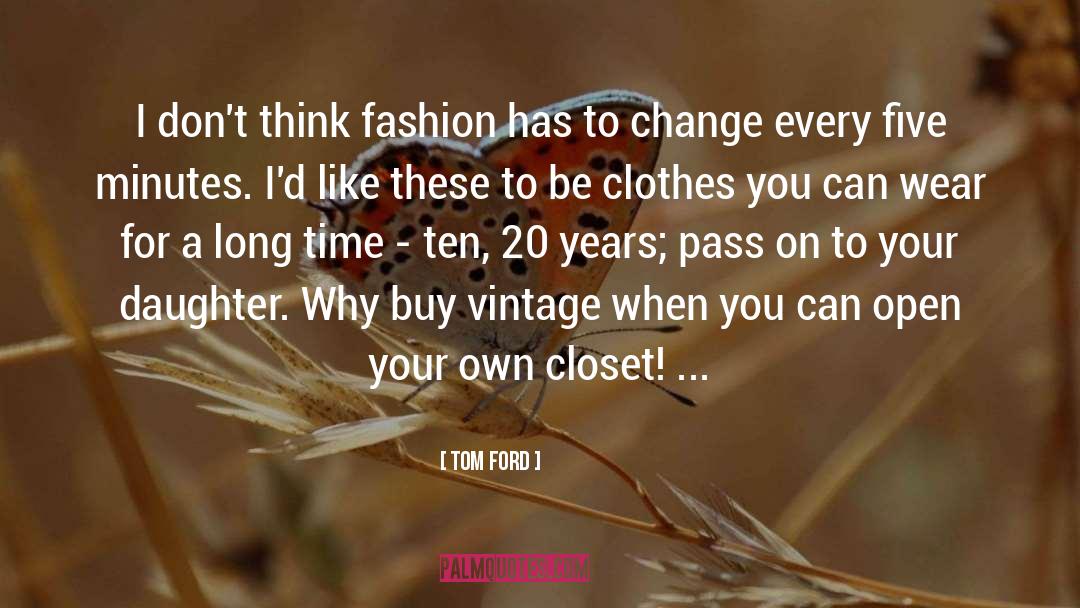 Closet quotes by Tom Ford