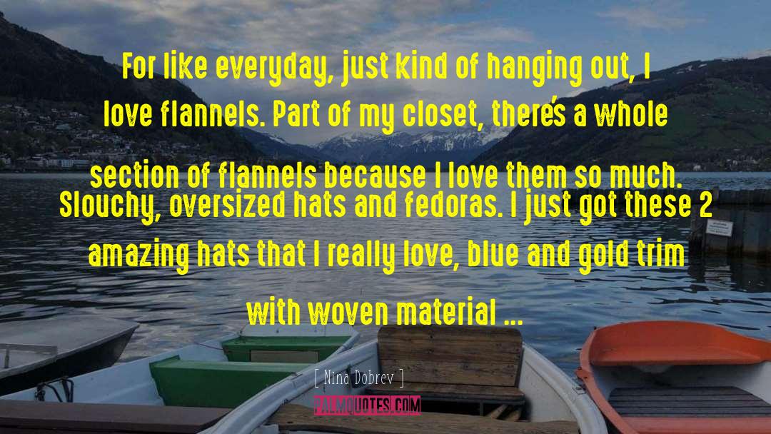 Closet quotes by Nina Dobrev