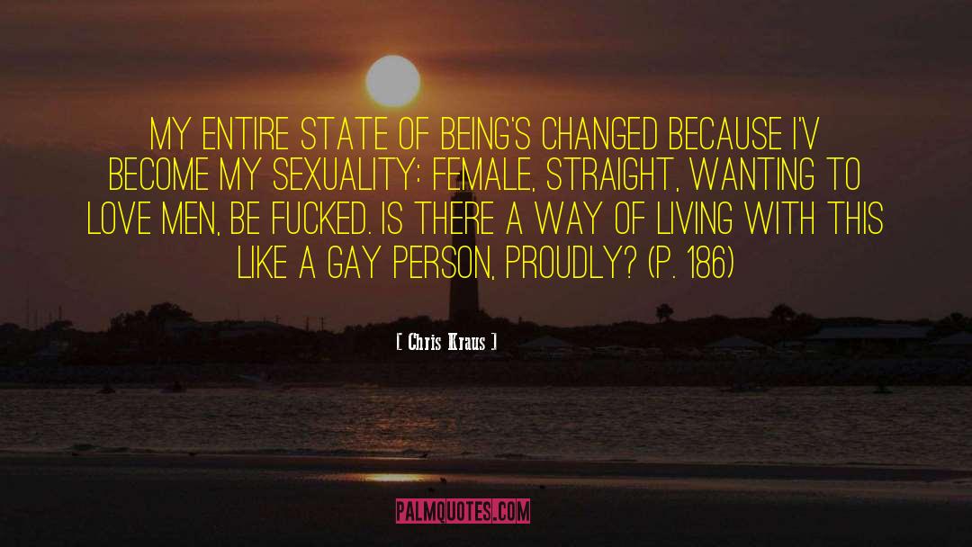 Closeted Gay Men quotes by Chris Kraus