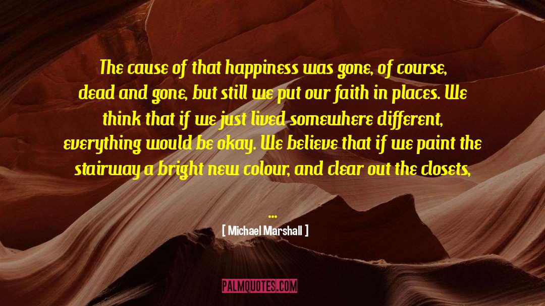 Closets quotes by Michael Marshall