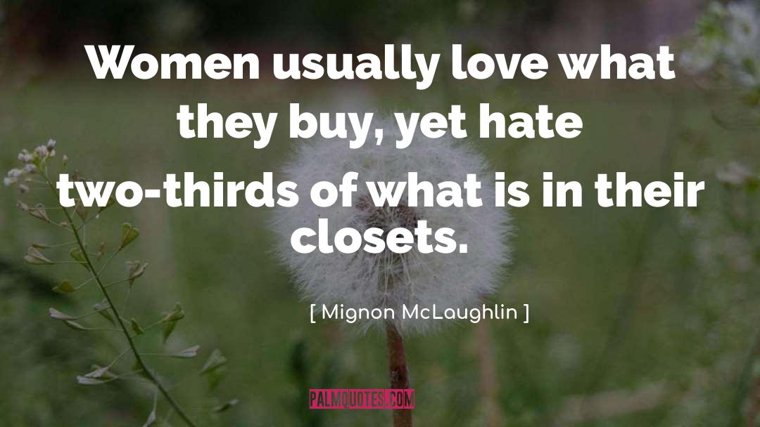 Closets quotes by Mignon McLaughlin