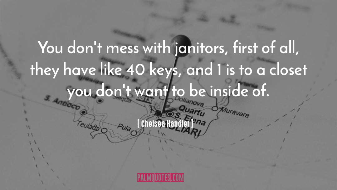 Closets quotes by Chelsea Handler