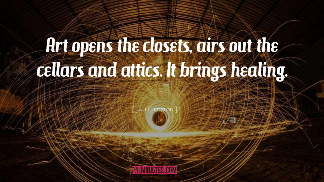 Closets quotes by Julia Cameron