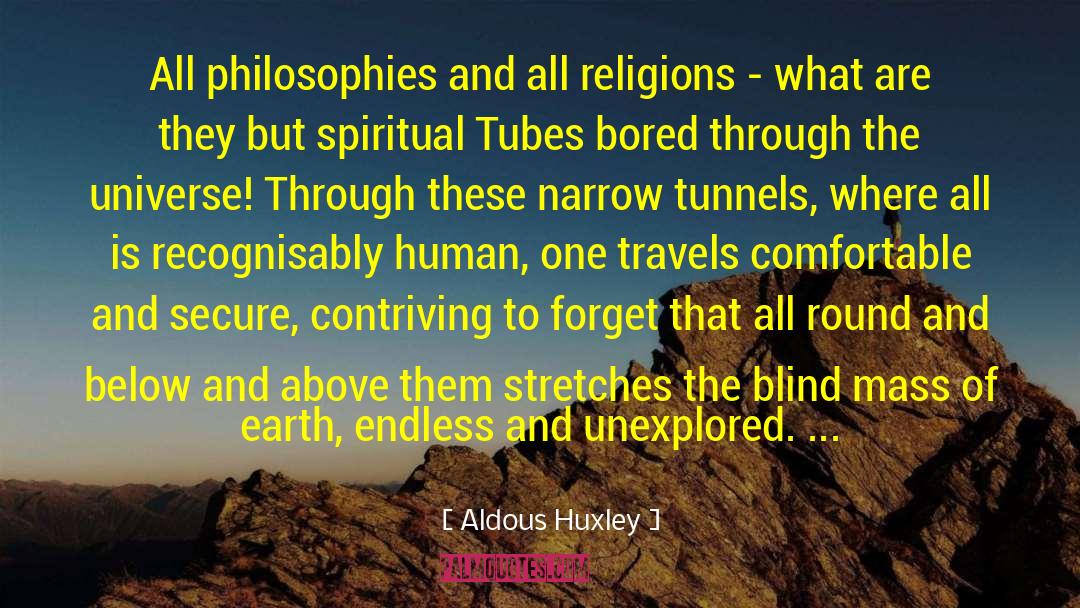 Closeups Tubes quotes by Aldous Huxley