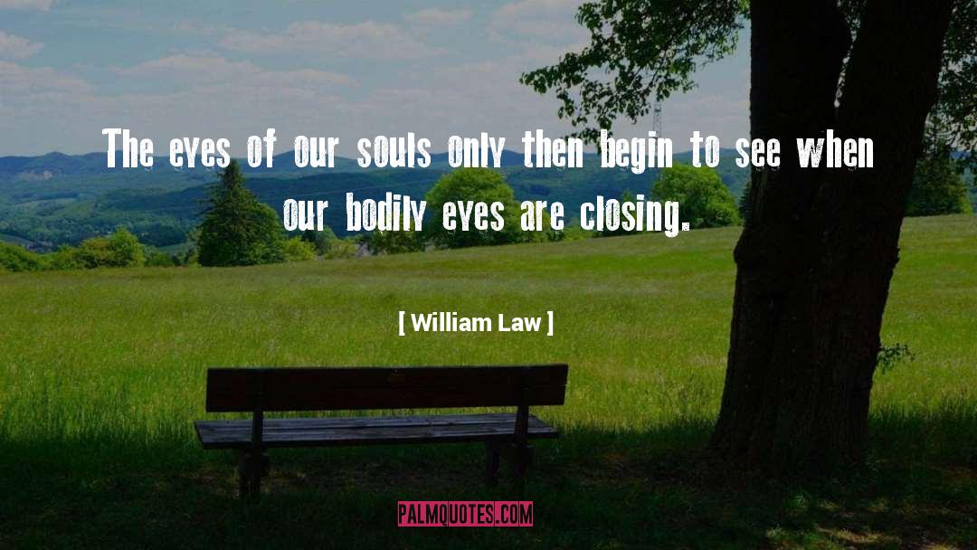 Closing A Chapter In My Life quotes by William Law
