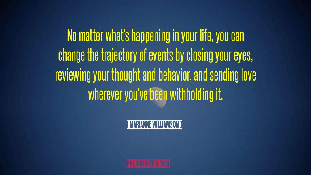 Closing A Chapter In My Life quotes by Marianne Williamson