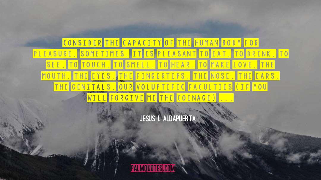 Closing My Eyes quotes by Jesus I. Aldapuerta