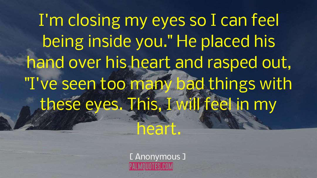 Closing My Eyes quotes by Anonymous