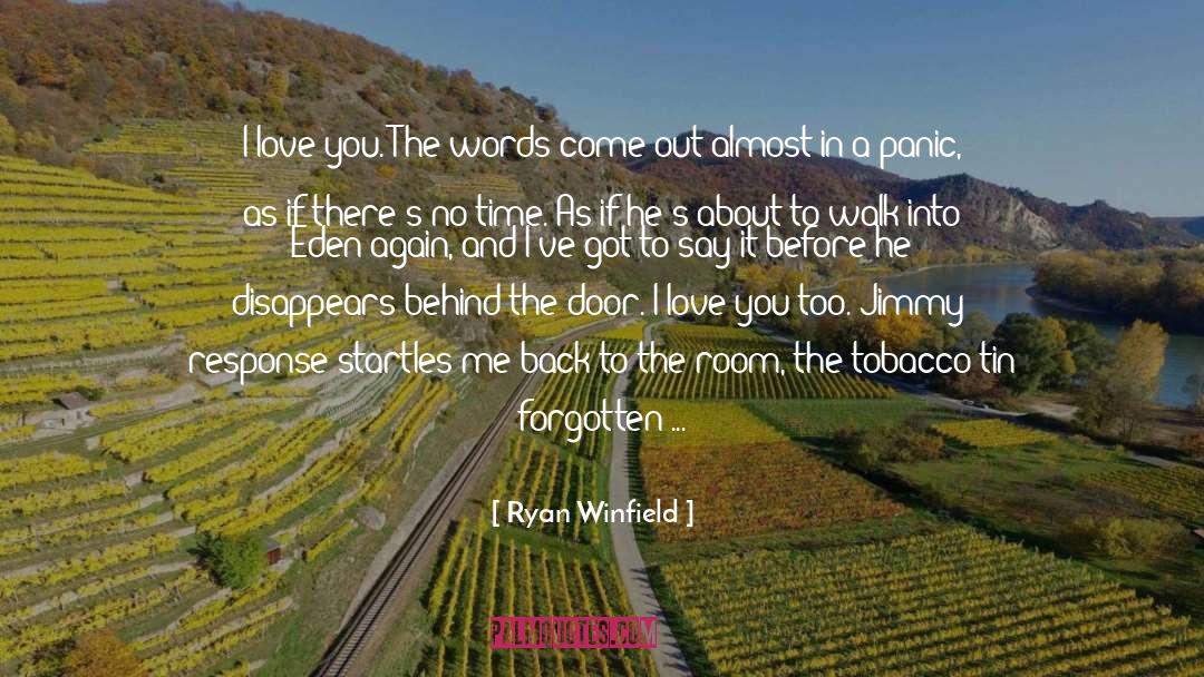 Closing The Door Behind You quotes by Ryan Winfield