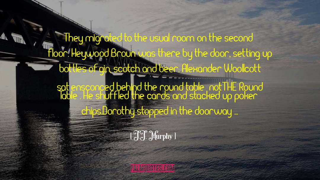 Closing The Door Behind You quotes by J.J. Murphy