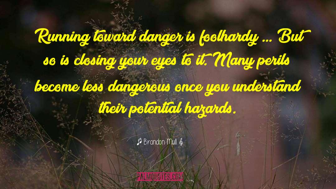 Closing Your Eyes quotes by Brandon Mull