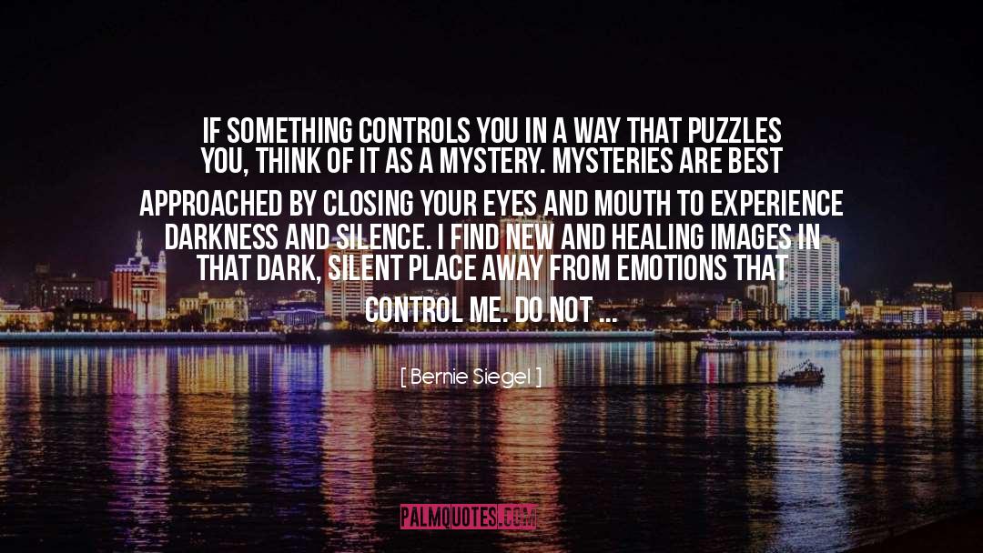 Closing Your Eyes quotes by Bernie Siegel