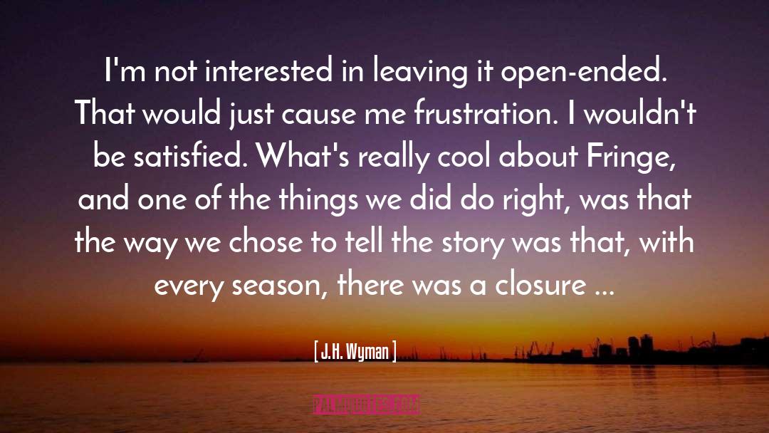 Closure quotes by J.H. Wyman