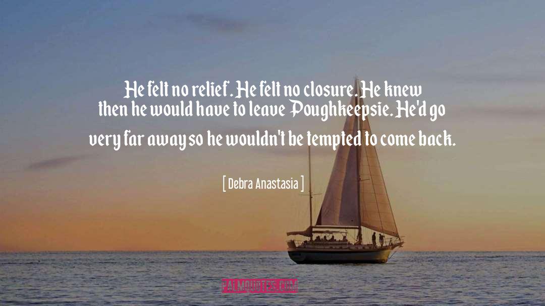 Closure quotes by Debra Anastasia