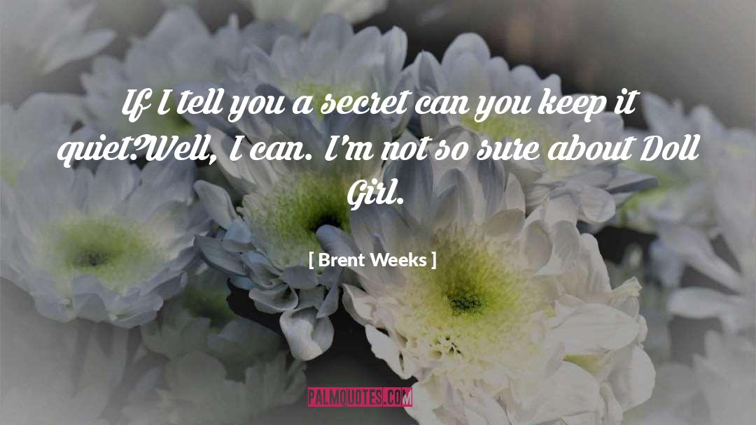 Cloth Jointed Doll quotes by Brent Weeks