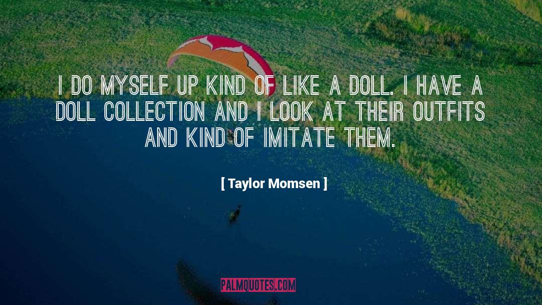 Cloth Jointed Doll quotes by Taylor Momsen